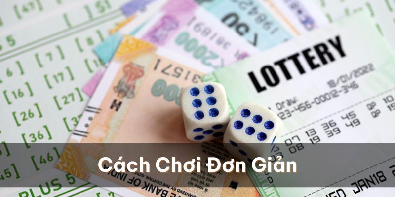 Cách chơi xổ số Vietlott đơn giản, dễ trúng, ai cũng tham gia được